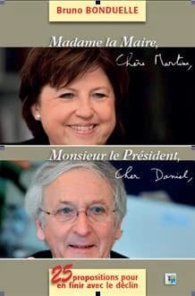 25 propositions pour en finir avec le déclin : madame la Maire, chère Martine : monsieur le Président, cher Daniel