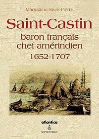 Saint-Castin : baron français, chef amérindien