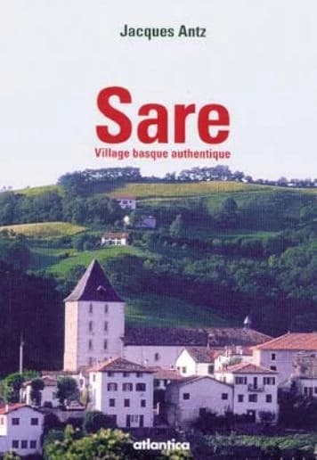 Sare : village basque authentique : un patrimoine riche en maisons anciennes et en sanctuaires