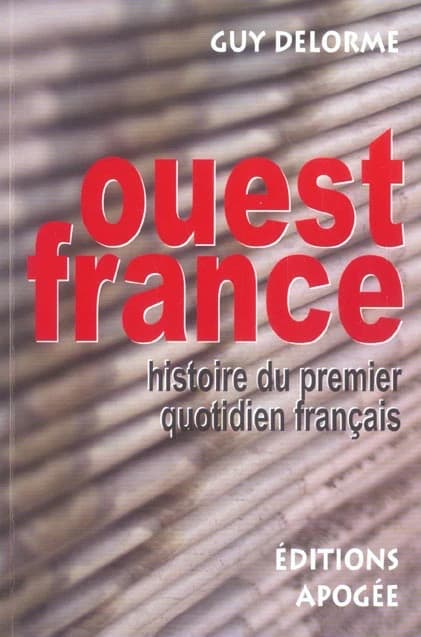 "Ouest-France" : histoire du premier quotidien français