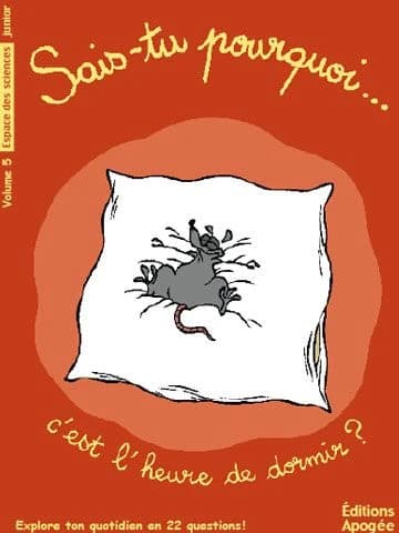 Sais-tu pourquoi c'est l'heure de dormir ?