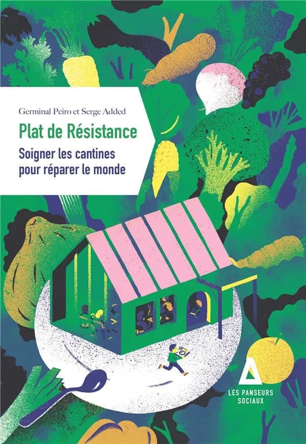 Plat de résistance : soigner les cantines pour réparer le monde