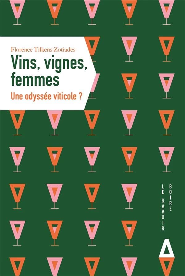 Vins, vignes, femmes : une odyssée viticole ?