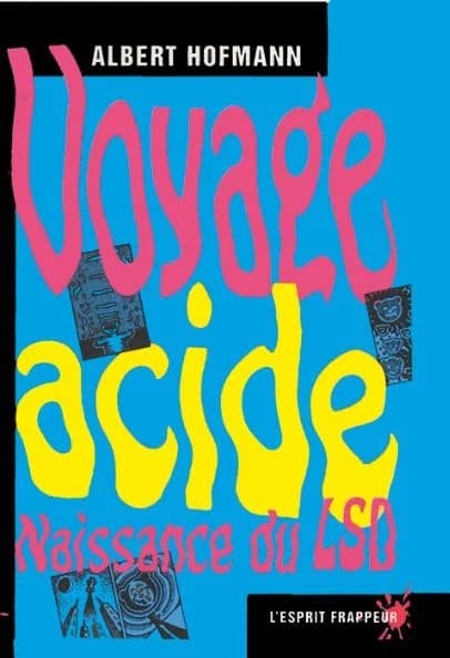 Voyage acide : naissance du LSD