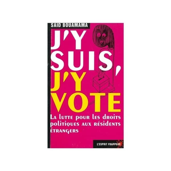 J'y suis, j'y vote : la lutte pour les droits politiques aux résidents étrangers