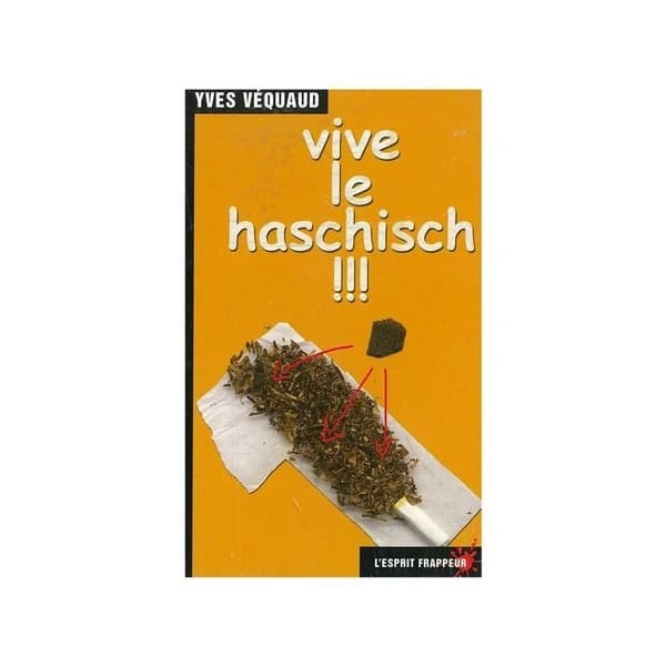 Vive le haschisch !!!