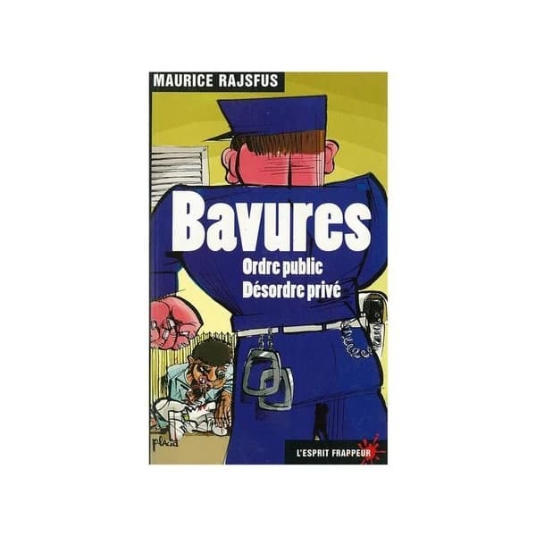 Bavures : ordre public, désordre privé
