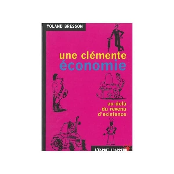 Une clémente économie : au-delà du revenu d'existence