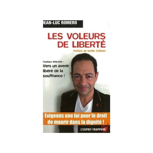 Les voleurs de liberté : 2009-2012, vers un avenir libéré de la souffrance ! (Éd. enrichie 2012) [Jean-Luc Romero]