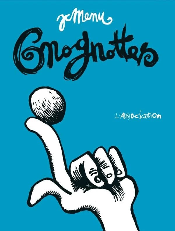 Gnognottes : choix de hors-d'oeuvres : 1984-1999