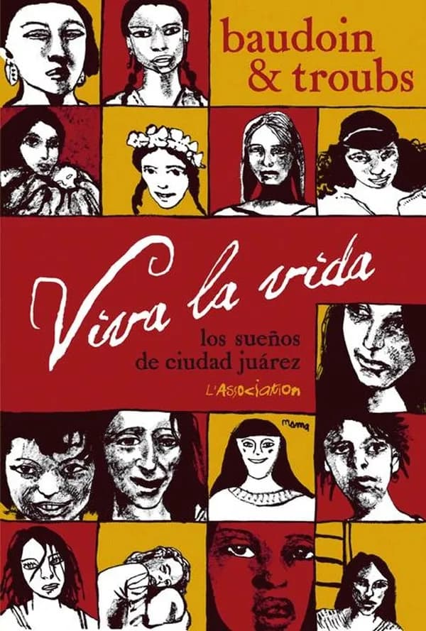Viva la vida : los sueños de Ciudad Juárez