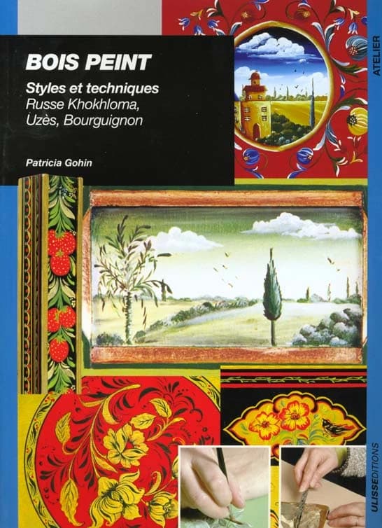 Bois peint : styles et techniques Russe Khokhloma, Uzès, Bourguignon