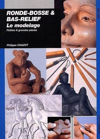 Ronde-bosse & bas-reliefs : le modelage