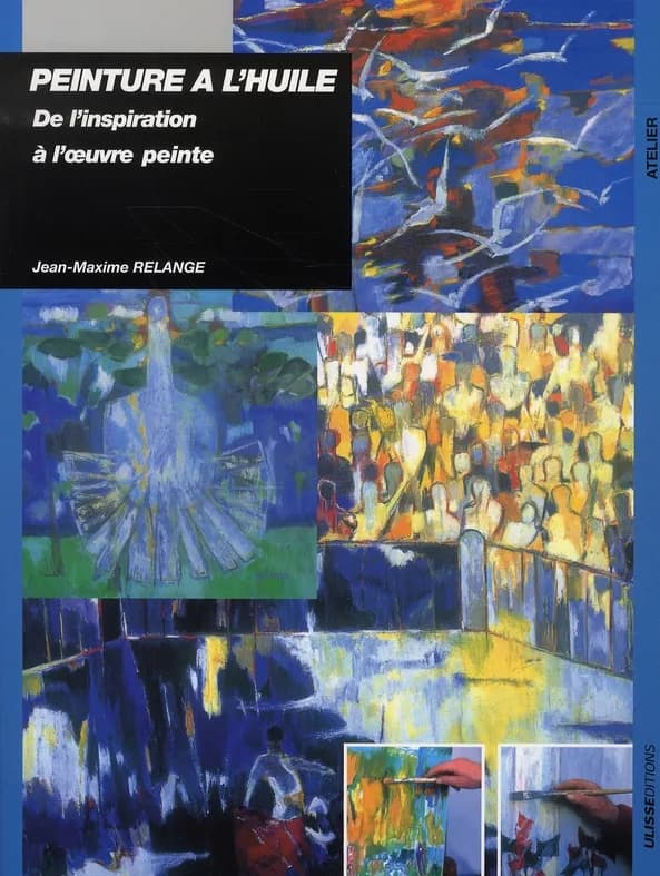 Peinture à l'huile : de l'inspiration à l'oeuvre peinte