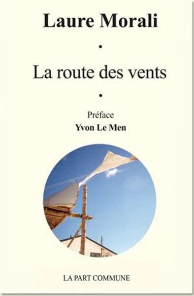 La route des vents ([Nouvelle éd.] revue, corrigée et augmentée) Laure Morali