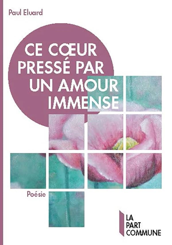 Ce coeur pressé par un amour immense : anthologie