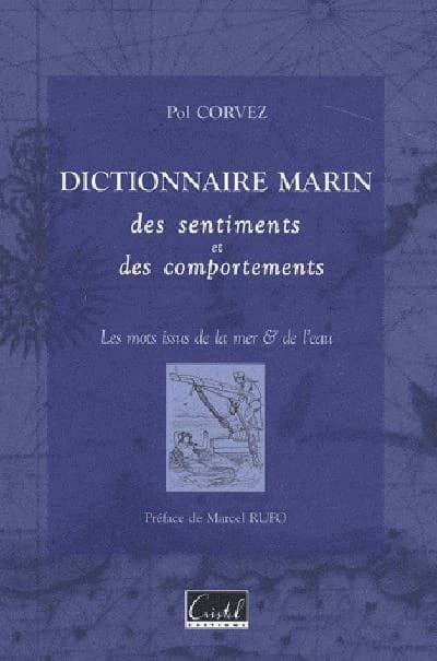 Dictionnaire marin des sentiments et des comportements : les mots issus de la mer & de l'eau
