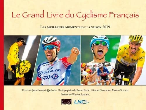 Le grand livre du cyclisme français : Les meilleurs moments de la saison