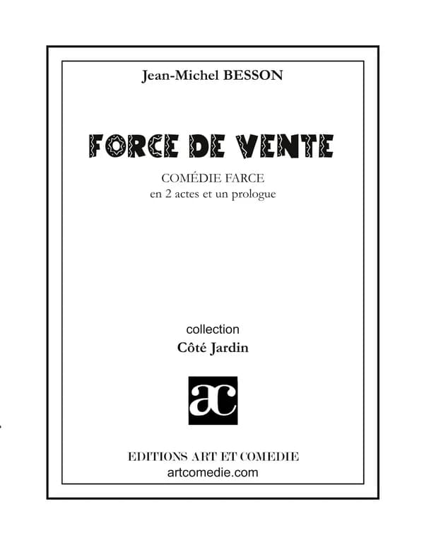 Force de vente : comédie en 2 actes et un prologue