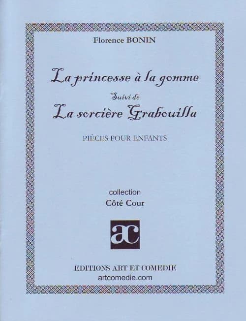La princesse à la gomme ; suivi de La sorcière Grabouilla