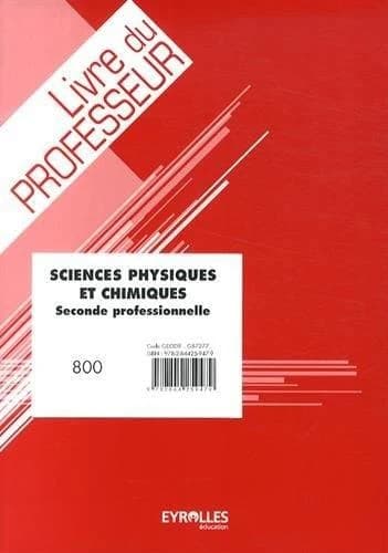 Sciences physiques et chimiques - Seconde professionnelle : livre du professeur