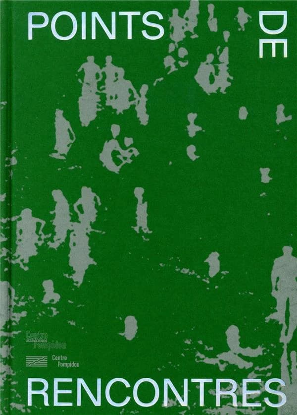 Points de rencontres : [exposition, Paris, Centre Pompidou, Galerie d'art graphique et Galerie du musée, 22 octobre 2019-27 janvier 2020]
