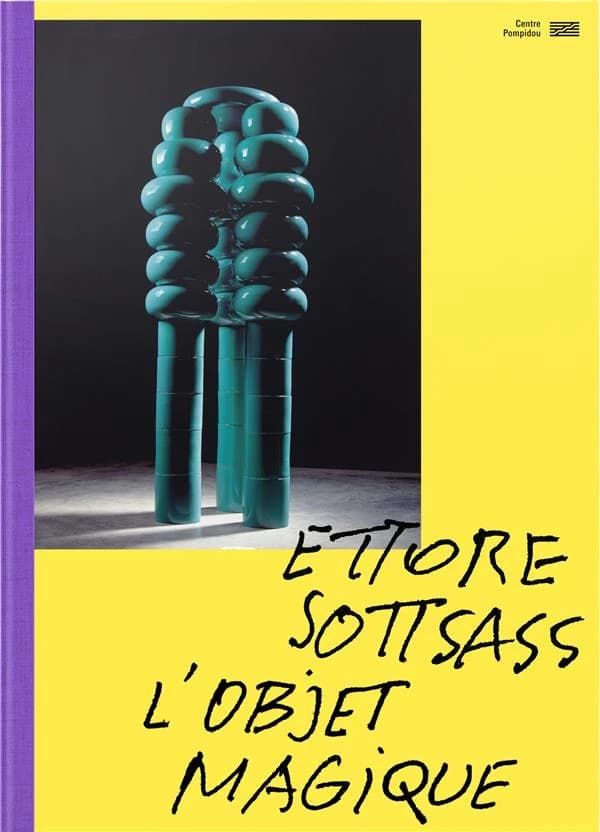 Ettore Sottsass, L'objet magique : [exposition, Paris, Centre Pompidou, Galerie 3, 13 octobre 2021-3 janvier 2022]