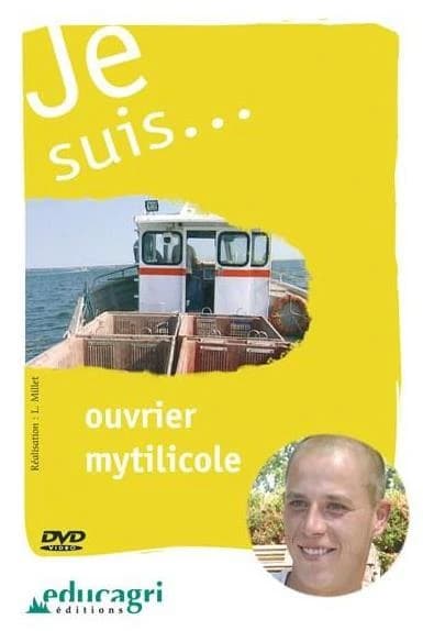 Je suis ouvrier mytilicole