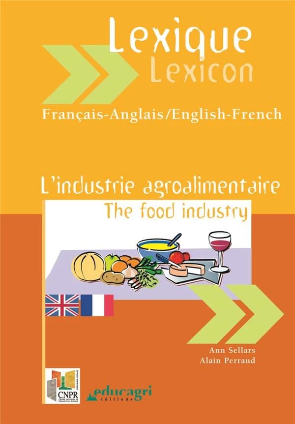 Lexique industrie agroalimentaire : français-anglais, anglais-français