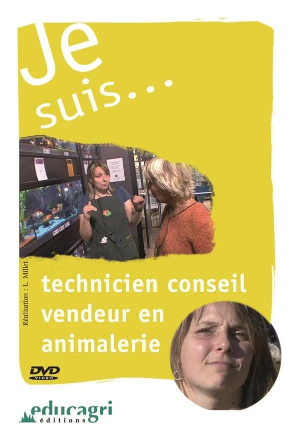 Je suis technicien conseil vendeur en animalerie