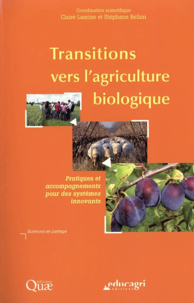 Transitions vers l'agriculture biologique : pratiques et accompagnements pour des systèmes innovants...