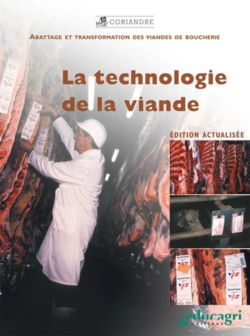 La technologie de la viande (Éd. mise à jour) rédigé par le CFPPA de Bressuire... ; le CFPPA de Rouillon... ; le CFPPA de la Roche-sur-Foron... [et al.]