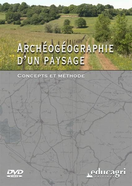 Archéogéographie d'un paysage : concepts et méthode