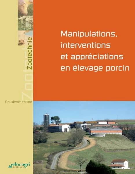 Manipulations, interventions et appréciations en élevage porcin (2e éd.) Laurent Delteil, Christine Meymerit