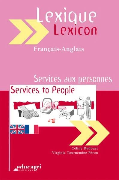 Services aux personnes : lexique : français-anglais : français-anglais