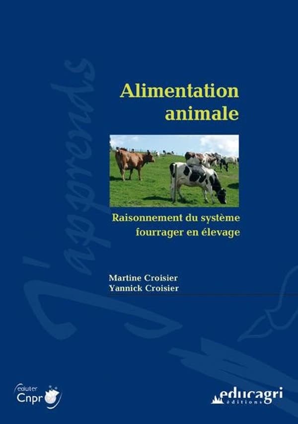 Alimentation animale ; raisonnement du système fourrager en élevage