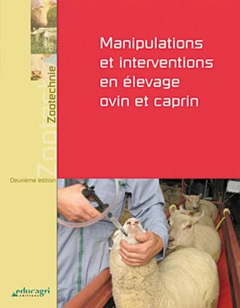 Manipulations et interventions en élevage ovin et caprin (2e éd.) coordinateur, Joël Rigal,... ; [par] Xavier Boivin,... André Dirand,... Louis Montméas,... [et al.]