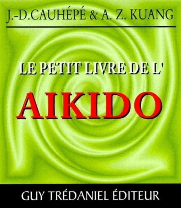 Le Petit livre de l'aikido(poche) (French Edition)