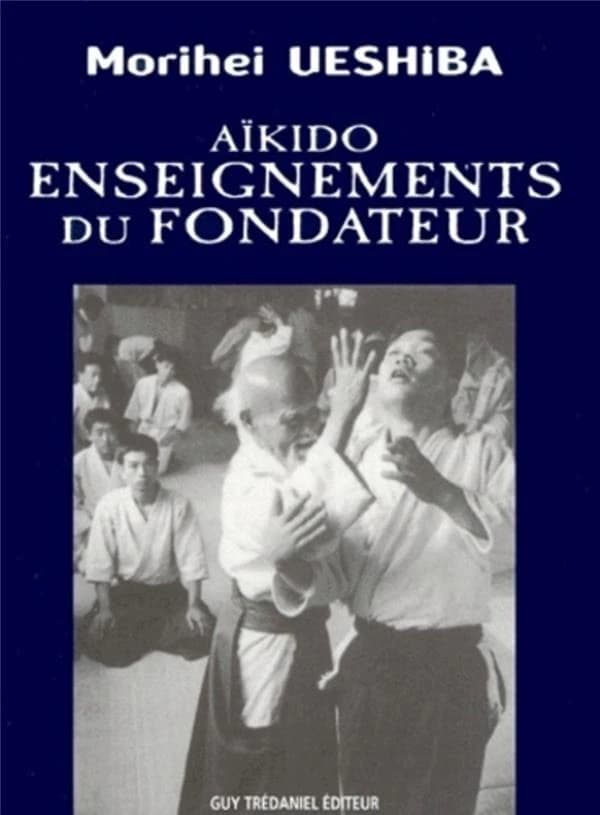 Aïkido : Enseignements du fondateur