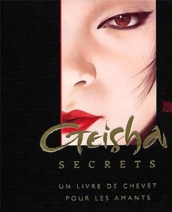 Secrets des geisha : un livre de chevet pour les amants