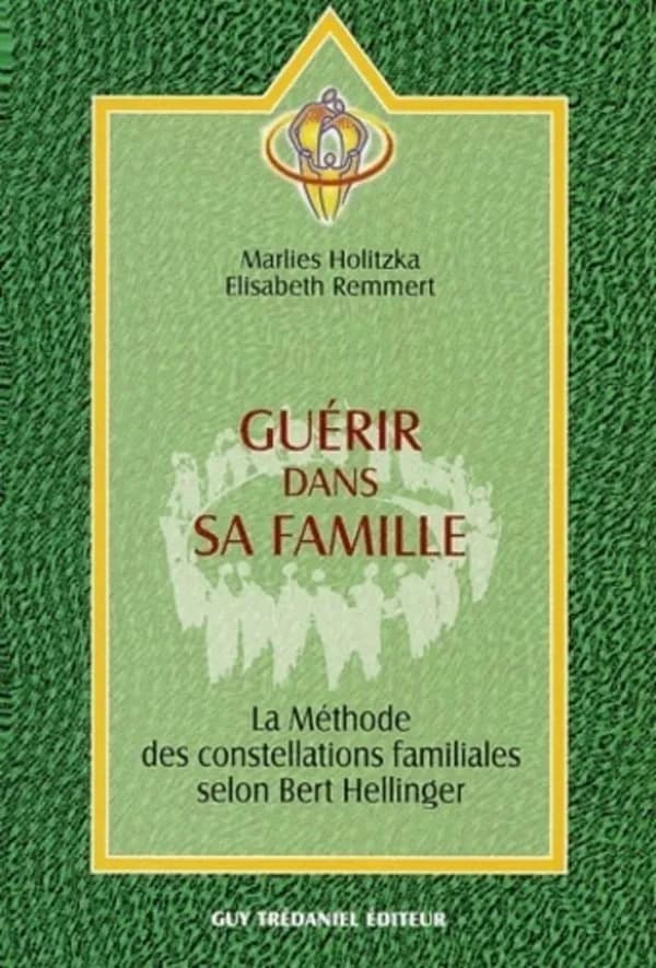 Guérir dans sa famille : la méthode des constellations familiales selon Bert Hellinger
