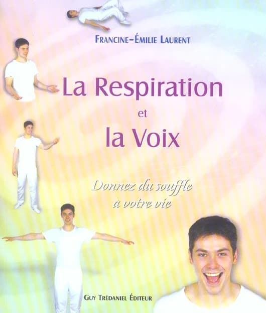 La respiration et la voix : donnez du souffle à votre vie