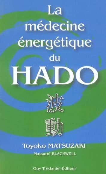 La médecine énergétique du hado