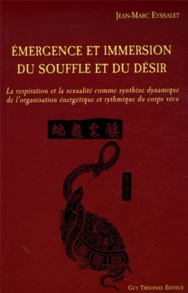 Émergence et immersion du souffle et du désir : la respiration et la sexualité comme synthèses dynamiques de l'organisation énergétique et rythmique du corps vécu
