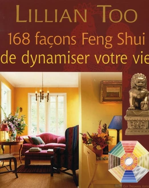 168 façons feng shui de dynamiser votre vie