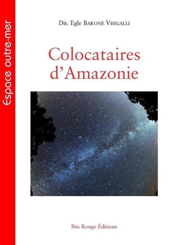 Colocataires d'Amazonie : hommes, animaux et plantes de part et d'autre de l'Atlantique