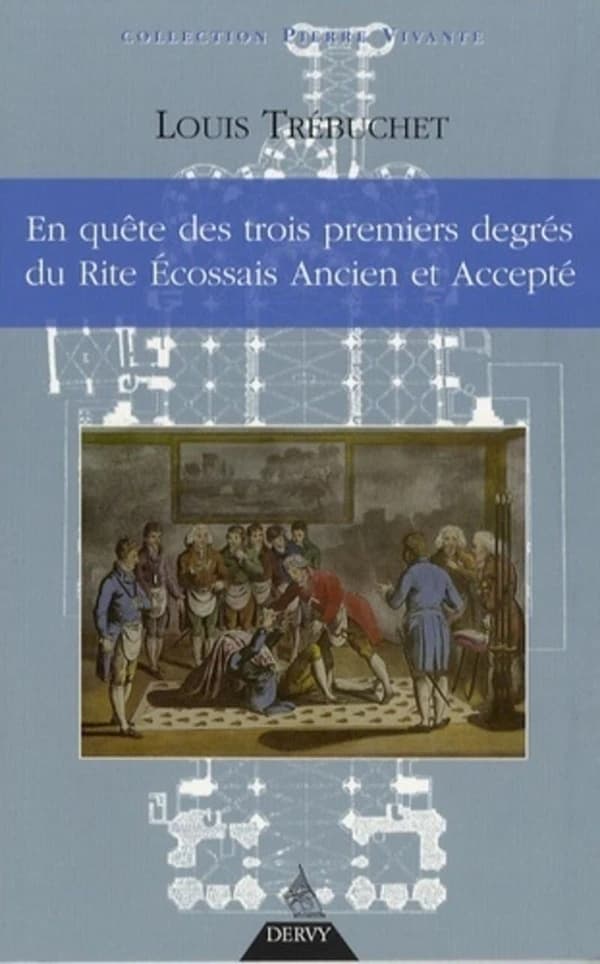 En quête des trois premiers degrés du Rite écossais ancien et accepté