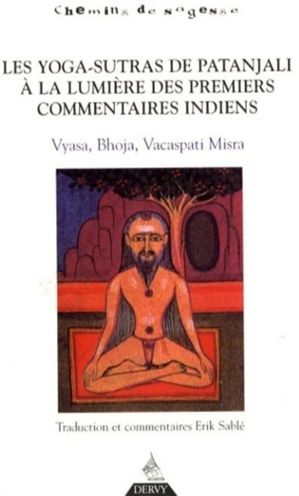 Les Yoga-sutras de Patanjali à la lumière des premiers commentaires indiens
