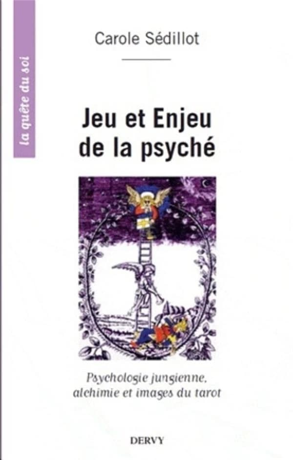 Jeu et enjeu de la psyché ; psychologie jungienne, alchimie et images du tarot
