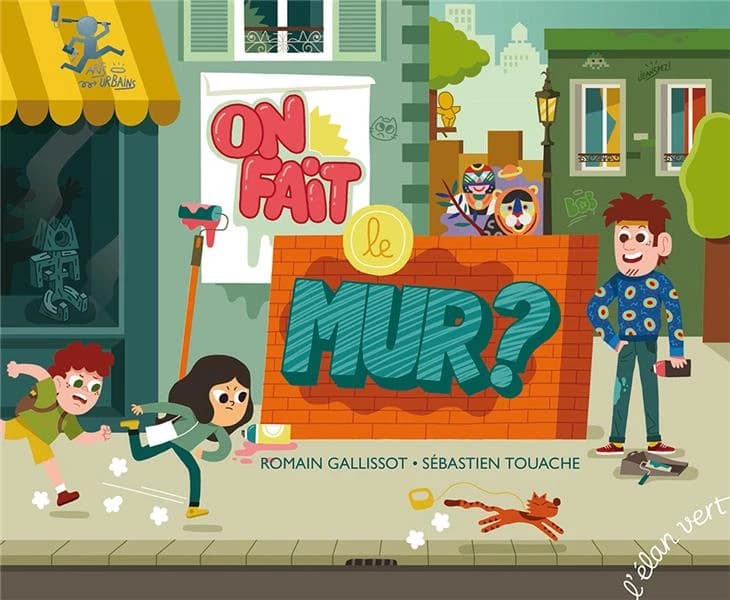 On fait le mur ? : arts urbains